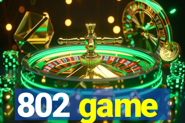 802 game